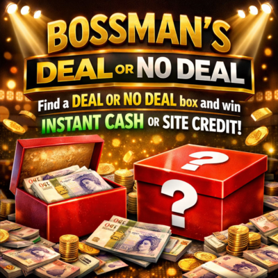Bossman's Deal or No Deal. Instant cash and site credit to win